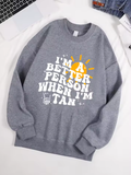 "I Am A Better Person When I Am Tan" Sweatshirt – Soft & Comfy Fleece Pullover for Women "I Am A Better Person When I Am Tan" Sweatshirt – Soft & Comfy Fleece Pullover for Women