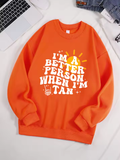 "I Am A Better Person When I Am Tan" Sweatshirt – Soft & Comfy Fleece Pullover for Women "I Am A Better Person When I Am Tan" Sweatshirt – Soft & Comfy Fleece Pullover for Women