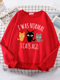 I Was Normal 3 Cats Ago Women's Hoodie