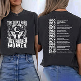 They Didn't Burn Witches They Burned Women T-Shirt