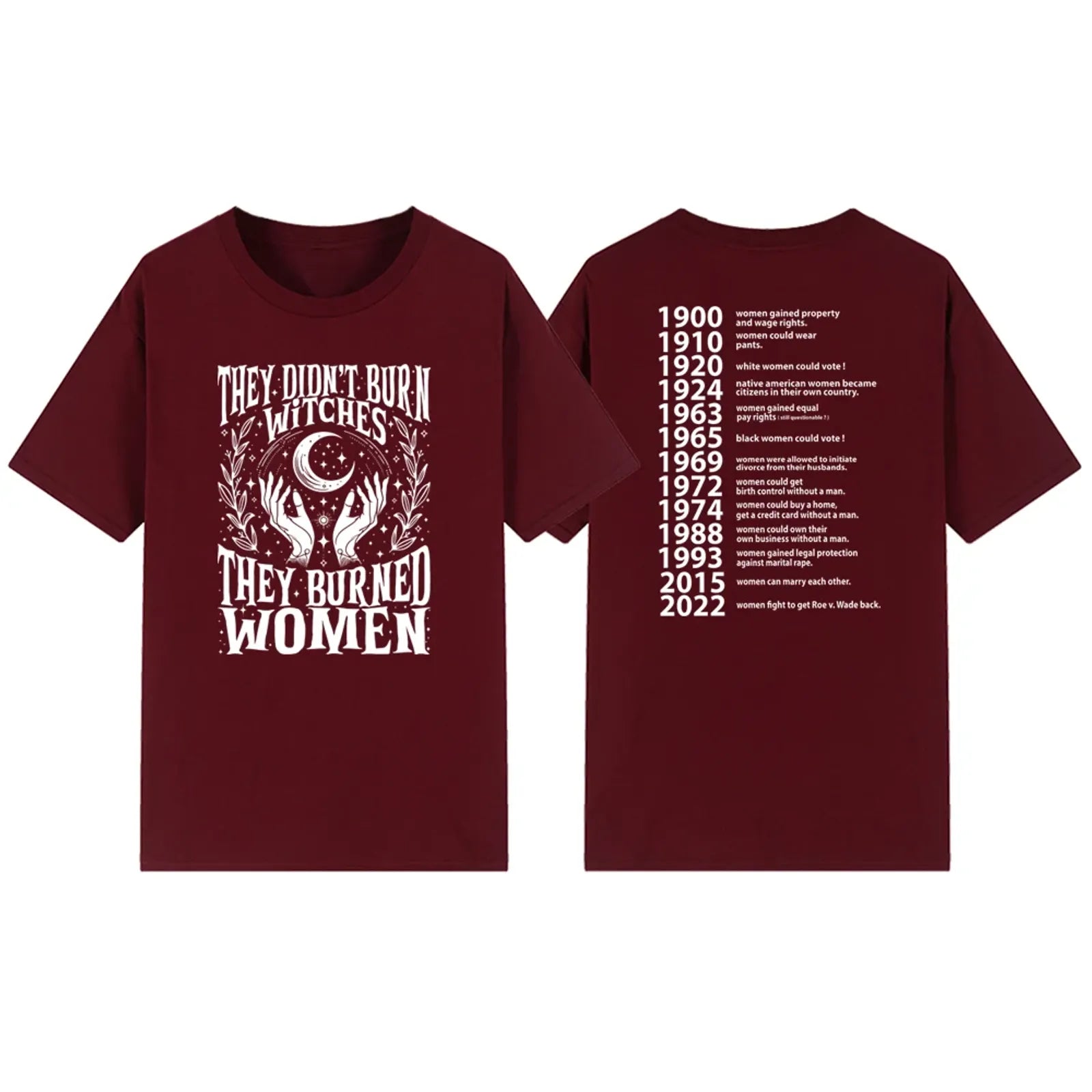 They Didn't Burn Witches They Burned Women T-Shirt