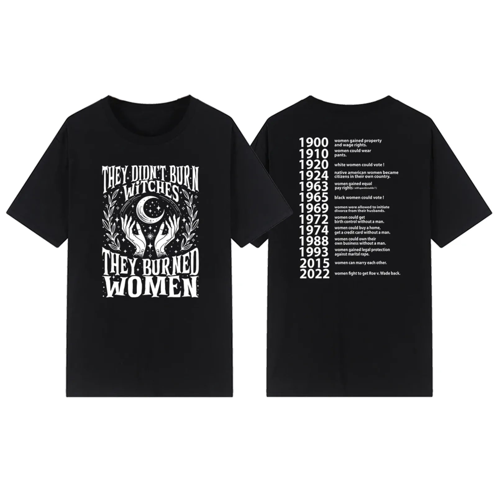 They Didn't Burn Witches They Burned Women T-Shirt
