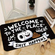 Funny Toilet Rug Humor Doormat - Welcome to the Place Where Shit Happens