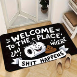 Funny Toilet Rug Humor Doormat - Welcome to the Place Where Shit Happens